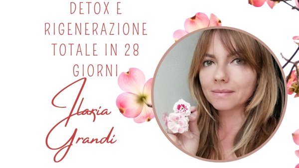 Detox e rigenerazione totale in 28 giorni